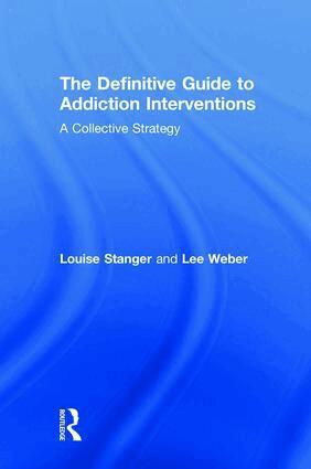 Louise Stanger, Lee Weber - Definitive Guide to Addiction Interventions, Inbunden. Tillgänglighet: Lägg i varukorg