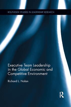 Richard L. Nolan - Executive Team Leadership in the Global Economic and Competitive Environment, Häftad