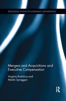 Virginia Bodolica, Martin Spraggon - Mergers and Acquisitions and Executive Compensation, Häftad