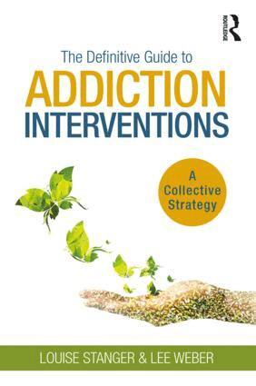 Louise Stanger, Lee Weber - Definitive Guide to Addiction Interventions, Häftad. Tillgänglighet: Lägg i varukorg