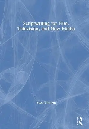 Alan Hueth - Scriptwriting for Film, Television and New Media, Inbunden. Tillgänglighet: Lägg i varukorg