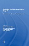 Changing Worlds and the Ageing Subject