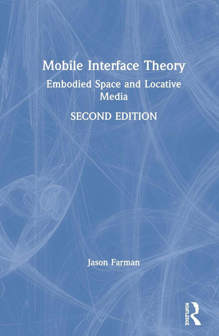 Jason Farman - Mobile Interface Theory, Inbunden. Tillgänglighet: Lägg i varukorg