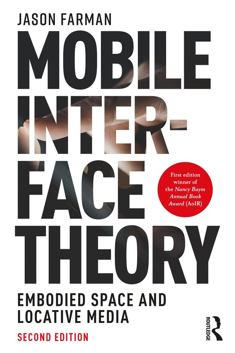 Jason Farman - Mobile Interface Theory, Häftad. Tillgänglighet: Lägg i varukorg