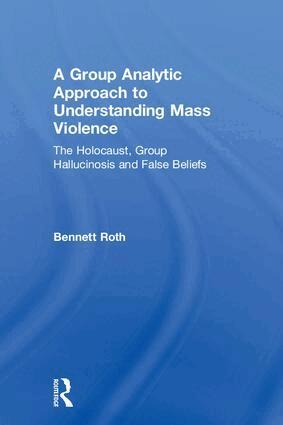 Bennett Roth - Group Analytic Approach to Understanding Mass Violence, Inbunden. Tillgänglighet: Lägg i varukorg