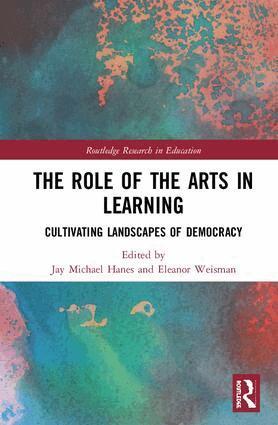 Jay Michael Hanes, Eleanor Weisman - Role of the Arts in Learning, Inbunden. Tillgänglighet: Lägg i varukorg