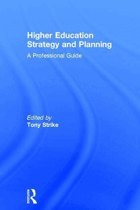 Tony Strike - Higher Education Strategy and Planning, Inbunden