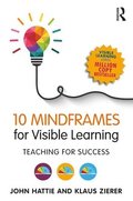 Hattie, J: 10 Mindframes for Visible Learning