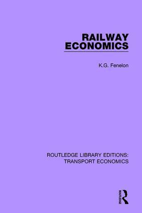 K.G. Fenelon - Railway Economics, Häftad