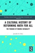 A Cultural History of Reforming Math for All