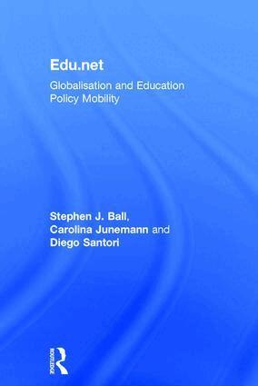 Stephen J. Ball, Carolina Junemann, Diego Santori - Edu.net, Inbunden. Tillgänglighet: Lägg i varukorg