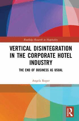 Angela Roper - Vertical Disintegration in the Corporate Hotel Industry, Inbunden. Tillgänglighet: Lägg i varukorg