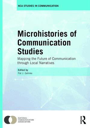 Pat Gehrke - Microhistories of Communication Studies, Inbunden