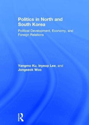 Yangmo Ku, Inyeop Lee, Jongseok Woo - Politics in North and South Korea, Inbunden. Tillgänglighet: Lägg i varukorg