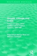 Unions, Change and Crisis