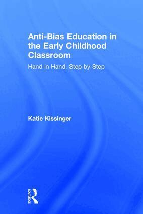 Katie Kissinger - Anti-Bias Education in the Early Childhood Classroom, Inbunden