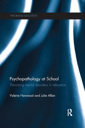 Psychopathology at School by Valerie Harwood, Julie Allan, Valerie Harwood, Julie Allan