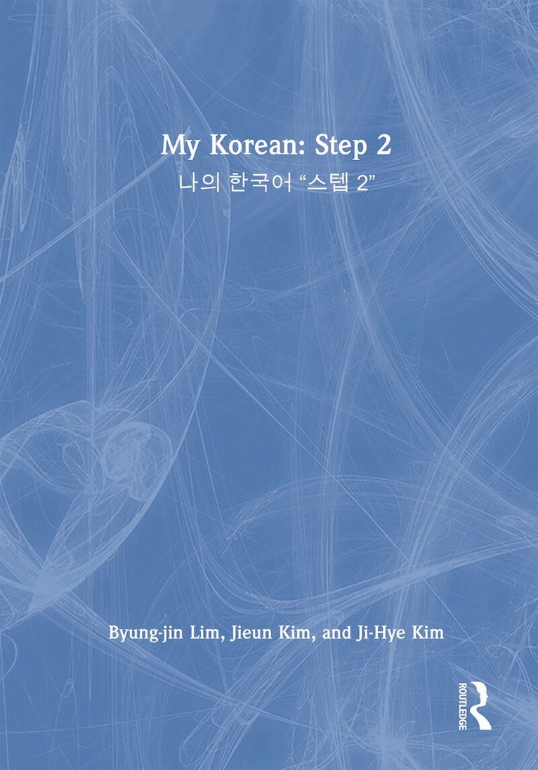 Byung-jin Lim, Jieun Kim, Ji-Hye Kim - My Korean: Step 2, Inbunden