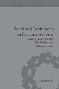 Residential Institutions in Britain, 1725-1970
