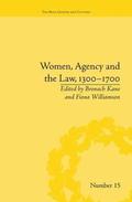 Women, Agency and the Law, 1300-1700