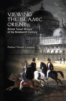 Pallavi Pandit Laisram - Viewing the Islamic Orient, Häftad. Tillgänglighet: Lägg i varukorg