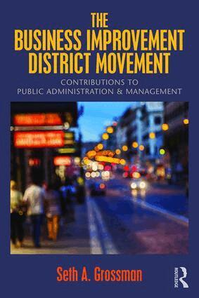 Seth A. Grossman - Business Improvement District Movement, Häftad. Tillgänglighet: Lägg i varukorg