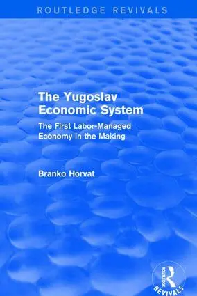 Branko Horvat - Yugoslav Economic System (Routledge Revivals), Inbunden. Tillgänglighet: Lägg i varukorg