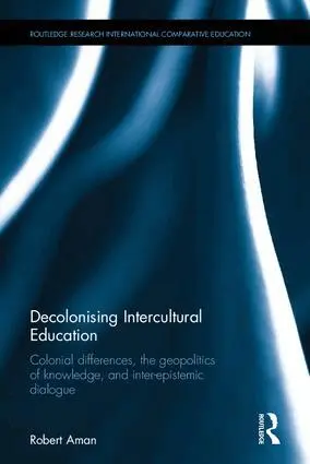 Robert Aman - Decolonising Intercultural Education, Inbunden