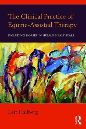 Leif Hallberg - Clinical Practice of Equine-Assisted Therapy, Häftad. Tillgänglighet: Lägg i varukorg