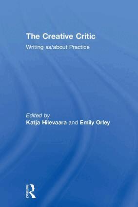 Katja Hilevaara, Emily Orley - Creative Critic, Inbunden