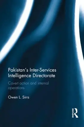 Owen L. Sirrs - Pakistan's Inter-Services Intelligence Directorate, Inbunden. Tillgänglighet: Lägg i varukorg