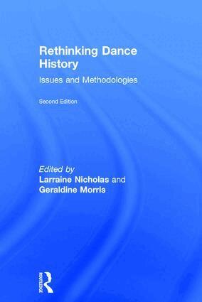 Larraine Nicholas, Geraldine Morris - Rethinking Dance History, Inbunden. Tillgänglighet: Lägg i varukorg
