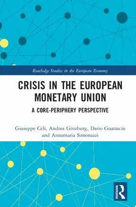 Giuseppe Celi, Andrea Ginzburg, Dario Guarascio, Annamaria Simonazzi - Crisis in the European Monetary Union, Inbunden. Tillgänglighet: Lägg i varukorg