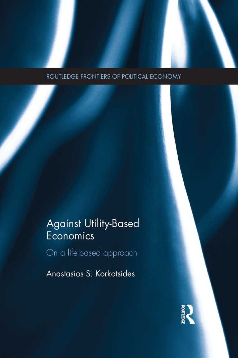 Anastasios Korkotsides - Against Utility-Based Economics, Häftad