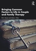 Bringing Common Factors to Life in Couple and Family Therapy