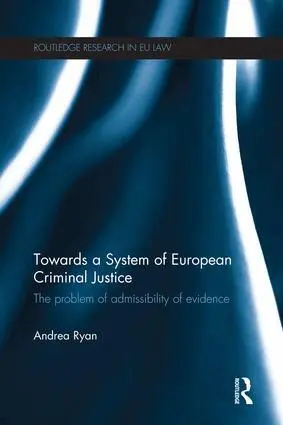 Andrea Ryan - Towards a System of European Criminal Justice, Häftad. Tillgänglighet: Lägg i varukorg