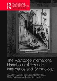 Routledge International Handbook of Forensic Intelligence and Criminology