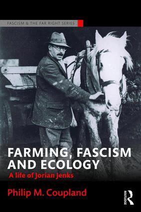 Philip Coupland - Farming, Fascism and Ecology, Häftad. Tillgänglighet: Lägg i varukorg