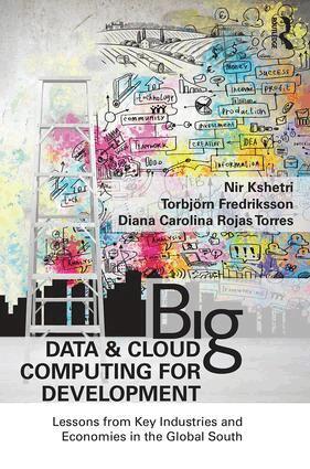 Nir Kshetri, Torbjörn Fredriksson, Diana Carolina Rojas Torres - Big Data and Cloud Computing for Development, Häftad