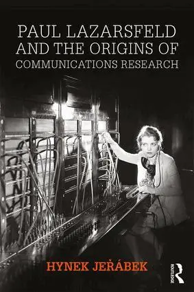 Hynek Jeřábek - Paul Lazarsfeld and the Origins of Communications Research, Inbunden. Tillgänglighet: Lägg i varukorg