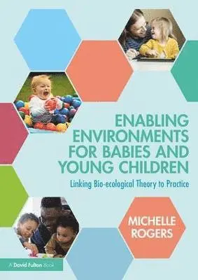 Michelle Rogers - Enabling Environments for Babies and Young Children, Häftad. Tillgänglighet: Lägg i varukorg