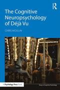 Cognitive Neuropsychology of D�j� Vu