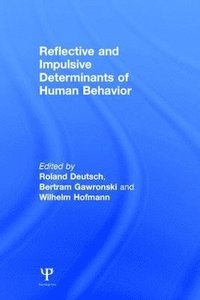 Reflective and Impulsive Determinants of Human Behavior
