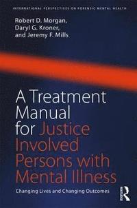 A Treatment Manual for Justice Involved Persons with Mental Illness