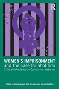 Womens Imprisonment and the Case for Abolition