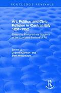 Art, Politics and Civic Religion in Central Italy, 1261-1352