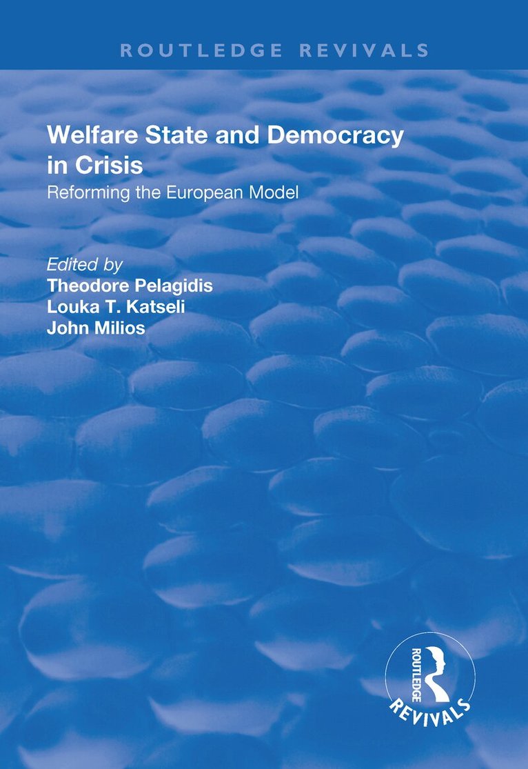 Theodore Pelagidis, Louka Katseli, John Milios - Welfare State and Democracy in Crisis, Häftad. Tillgänglighet: Lägg i varukorg