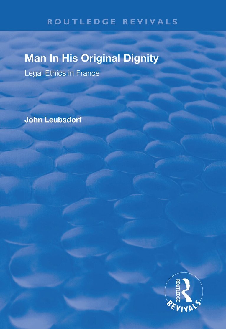 John Leubsdorf - Man in His Original Dignity, Häftad. Tillgänglighet: Lägg i varukorg