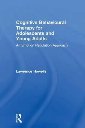 Lawrence Howells - Cognitive Behavioural Therapy for Adolescents and Young Adults, Inbunden. Tillgänglighet: Lägg i varukorg