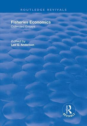 Lee G. Anderson - Fisheries Economics, Volume I, Häftad